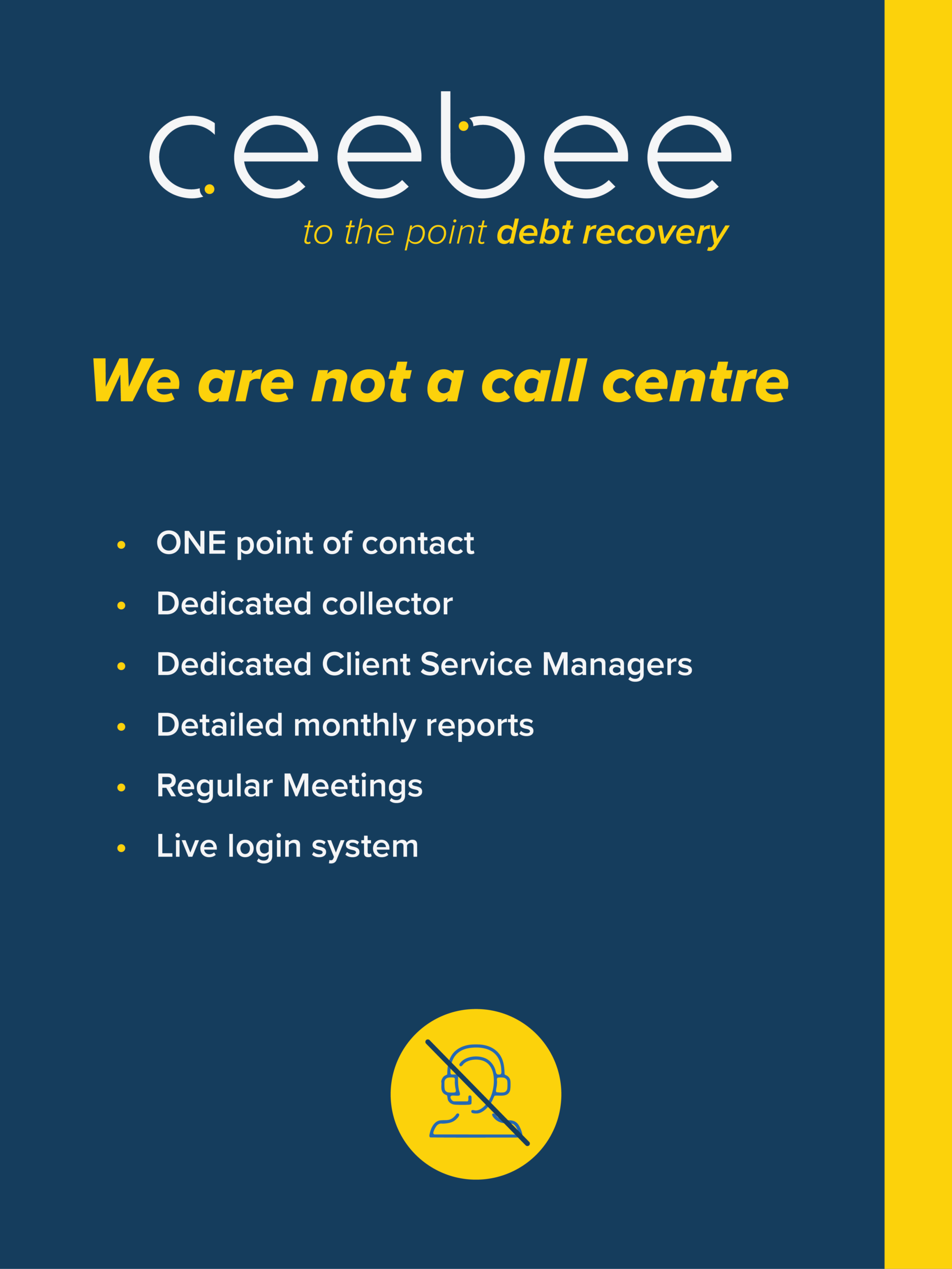 Poster announcing 'We are not a call centre' for debt recovery services, with the ceebee logo, yellow bullet points, and a yellow border on the right.